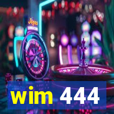 wim 444